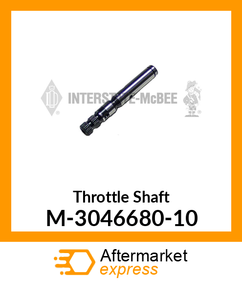 Throttle Shaft M-3046680-10