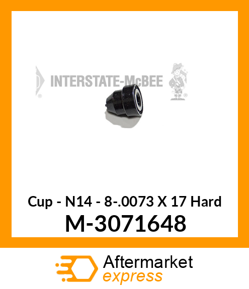 Cup - N14 - 8-.0073 X 17° Hard M-3071648