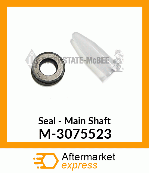 Seal - Main Shaft M-3075523