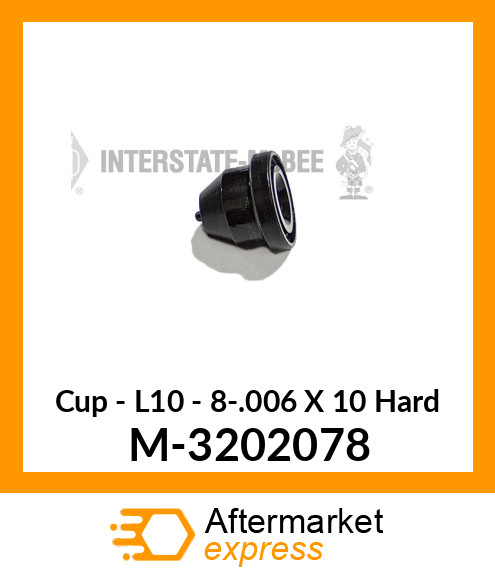 Cup - L10 - 8-.006 X 10° Hard M-3202078