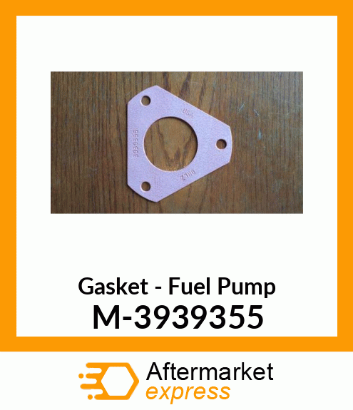 Gasket - Fuel Pump M-3939355