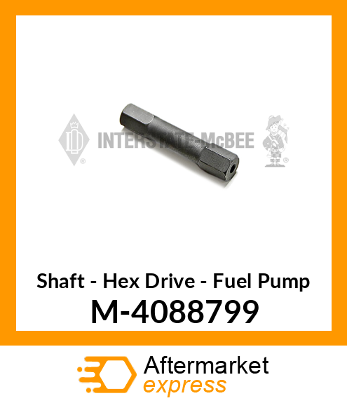 Shaft - Hex Drive - Fuel Pump M-4088799