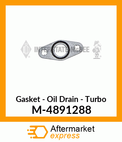 Gasket - Oil Drain - Turbo M-4891288