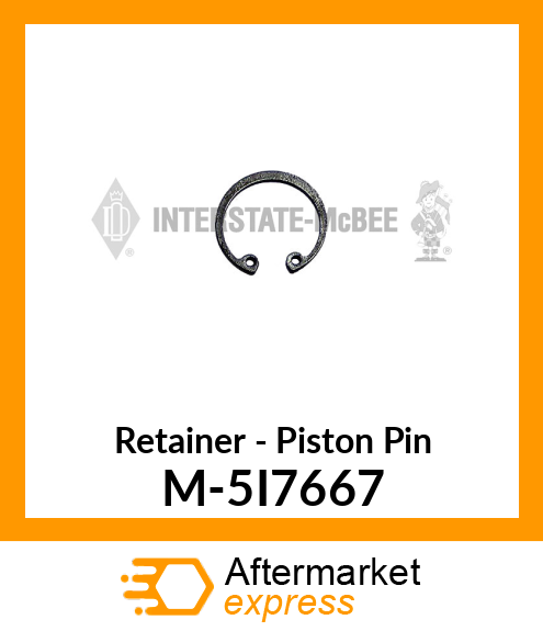 Retainer - Piston Pin M-5I7667