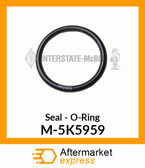 Seal - O-Ring M-5K5959