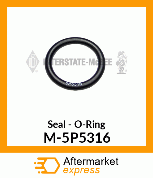 Seal - O-Ring M-5P5316