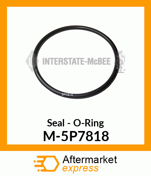 Seal - O-Ring M-5P7818