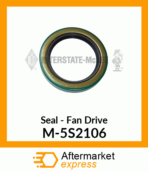 Seal - Fan Drive M-5S2106