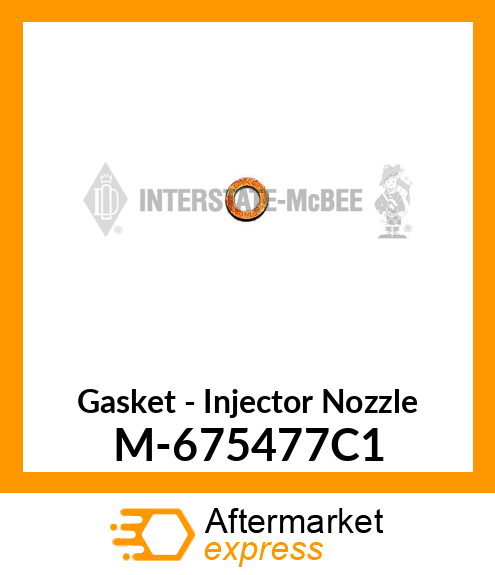 Gasket - Injector Nozzle M-675477C1