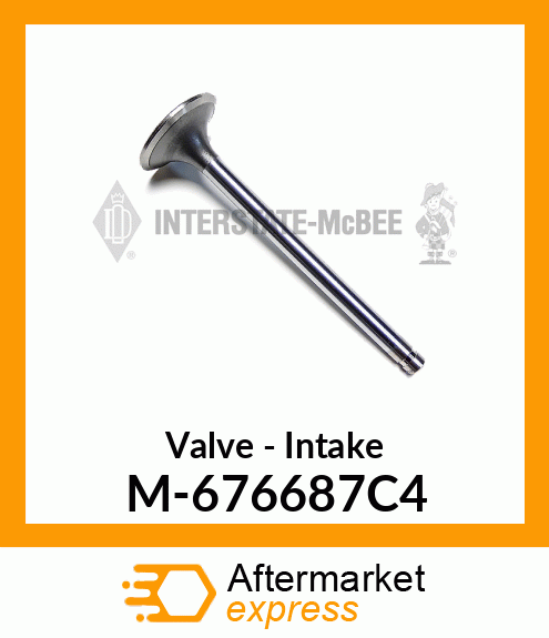 Valve - Intake M-676687C4