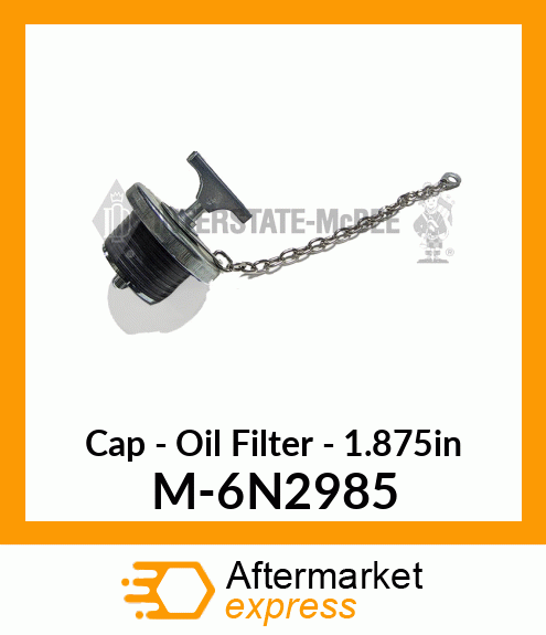 Cap - Oil Filter - 1-7/8" M-6N2985