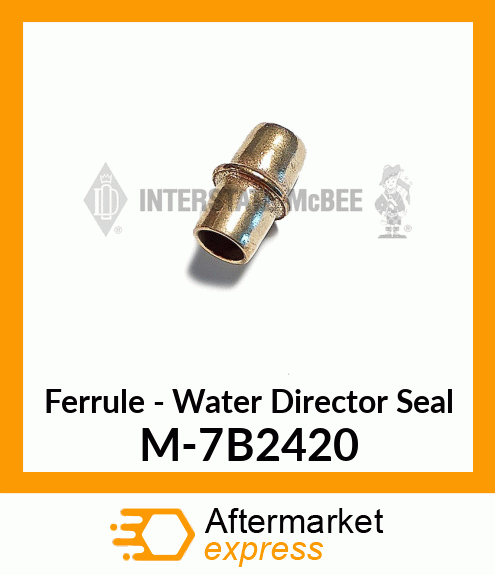 Ferrule - Water Director Seal M-7B2420