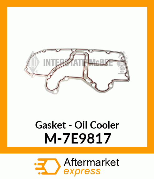 Gasket - Cooler Group M-7E9817