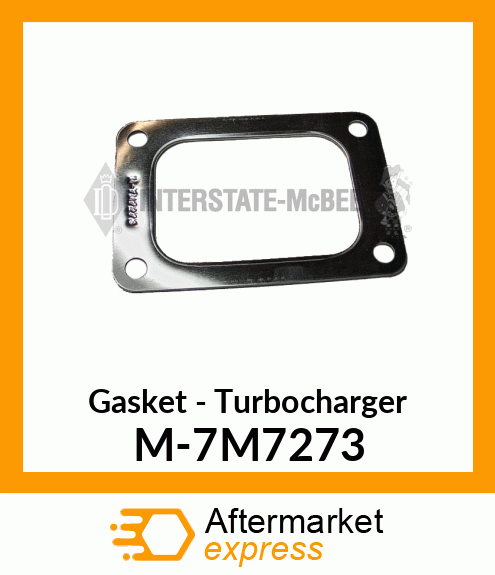 Gasket - Turbocharger M-7M7273