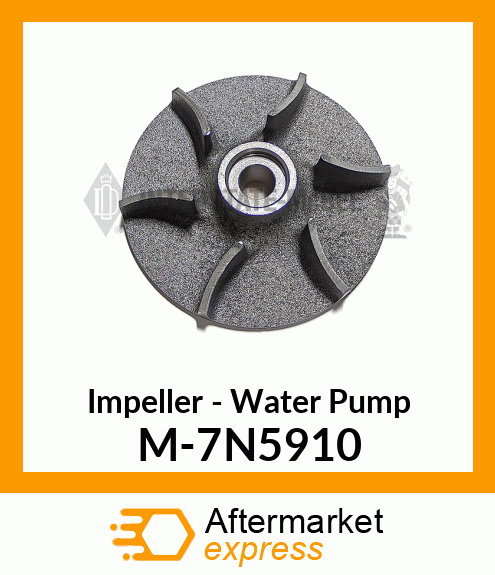 Impeller - Water Pump M-7N5910