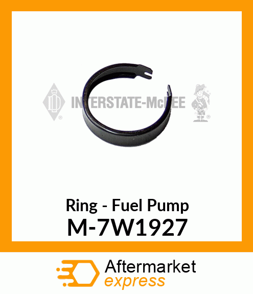 Ring - Fuel Pump M-7W1927