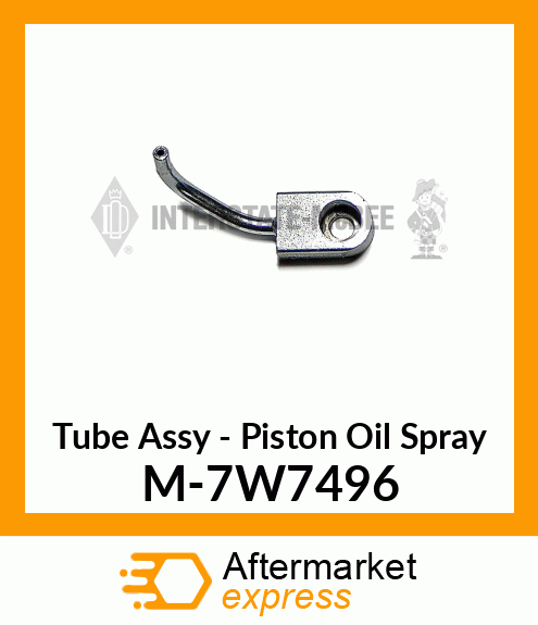 Tube Assy - Piston Oil Spray M-7W7496