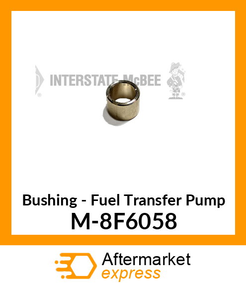 Bushing - Fuel Transfer Pump M-8F6058