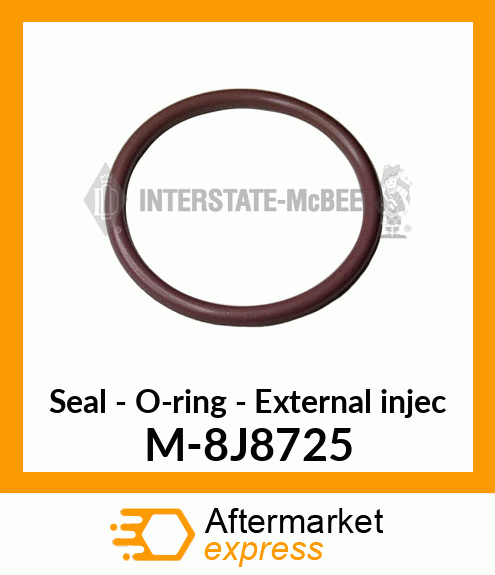 Seal - O-Ring External Inj M-8J8725