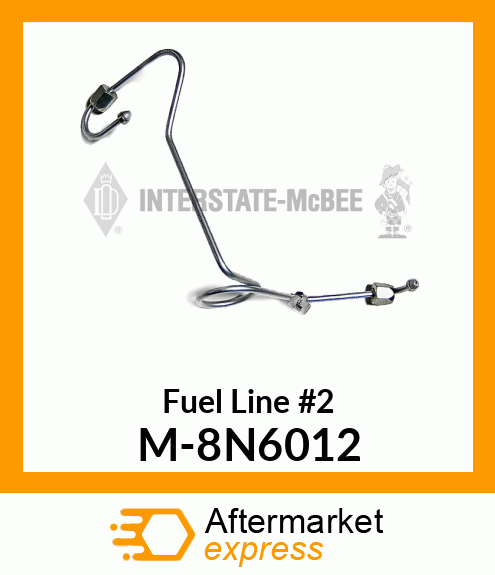 Fuel Line #2 M-8N6012