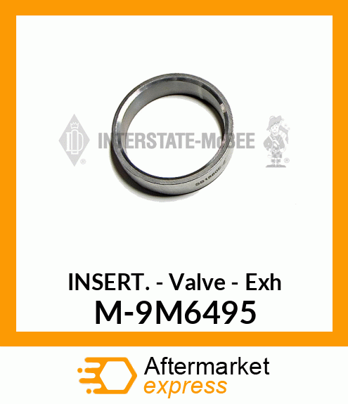 Insert - Valve - Exhaust M-9M6495