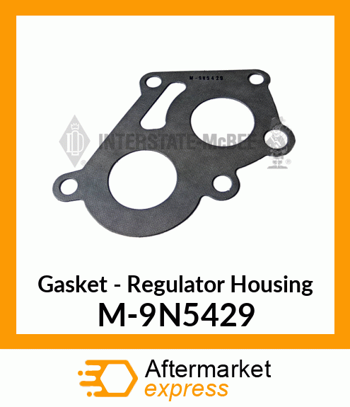 Gasket - Regulator Housing M-9N5429