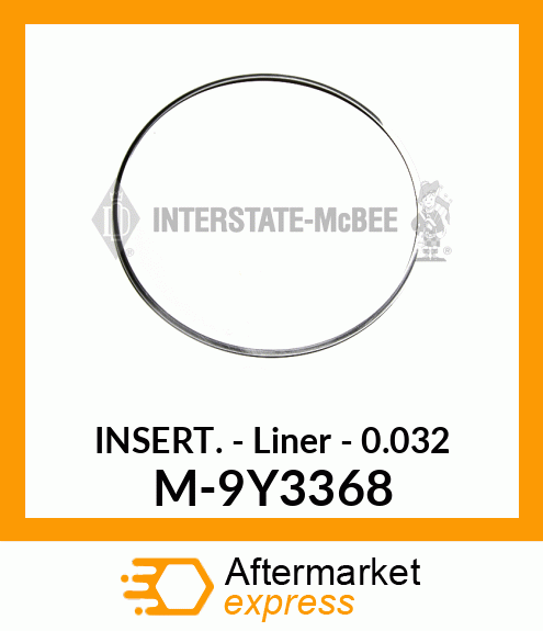 Insert - Liner - .032 M-9Y3368