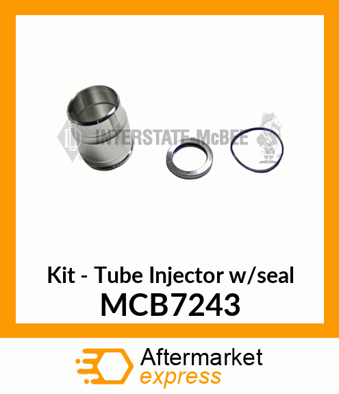 Tube Kit - Injector - W/ Seal MCB7243