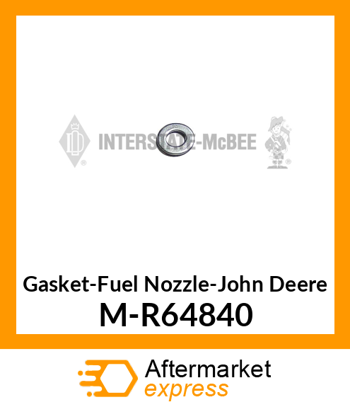 Gasket-Fuel Nozzle-John Deere M-R64840
