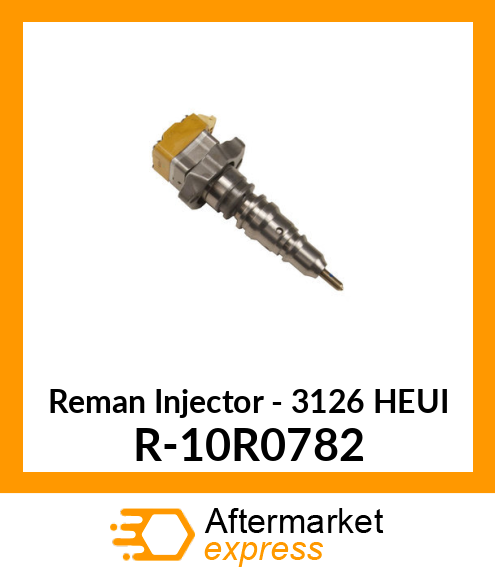 Reman Injector - 3126 HEUI R-10R0782