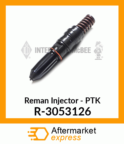 Reman Injector - PTK R-3053126