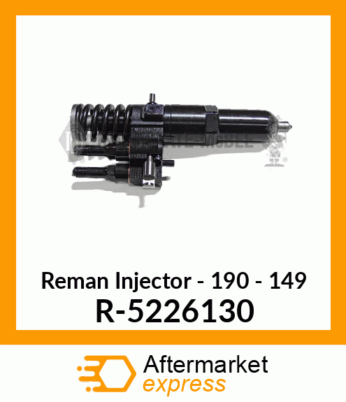 Reman Injector - 190 - 149 R-5226130