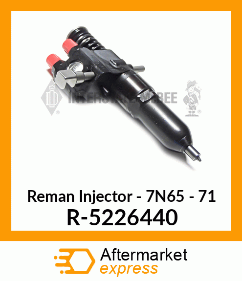 Reman Injector - 7N65 - 71 R-5226440