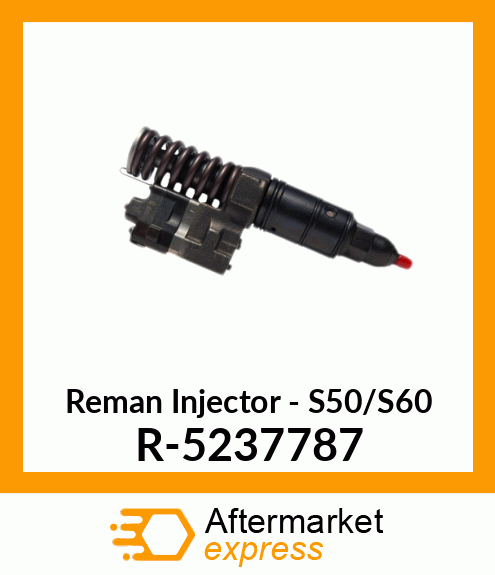 Reman Injector - S50/S60 R-5237787