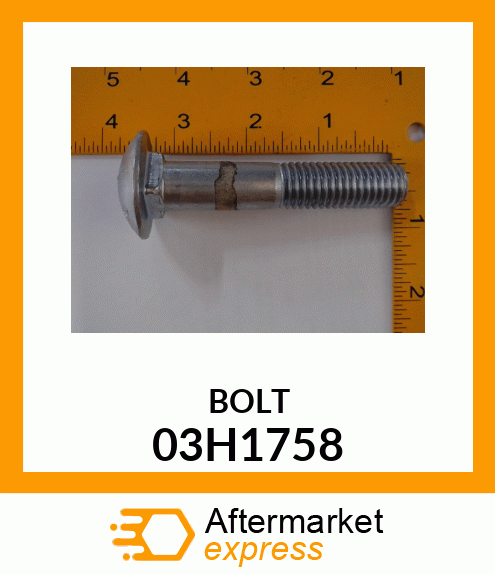 BOLT, ROUND HEAD SHORT SQUARE NECK 03H1758