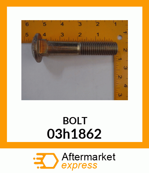 Spare part 03h1862 + BOLT, ROUND HEAD SQUARE NECK