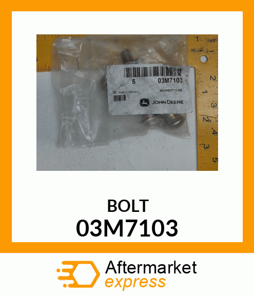 BOLT 03M7103