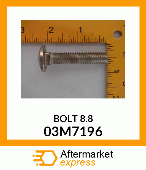 BOLT, RD HD SQ SHORT NECK, METRIC 03M7196