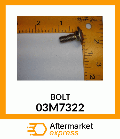 BOLT 03M7322