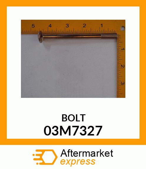 BOLT, RD HD SQ SHORT NECK, METRIC 03M7327