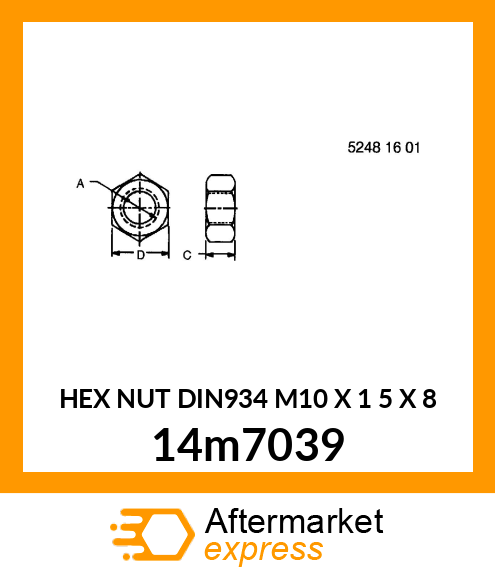 HEX NUT DIN934 M10 X 1 5 X 8 14m7039