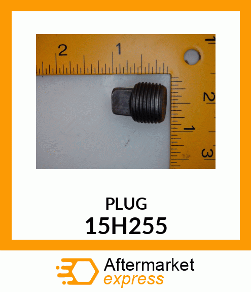 FITTING, PIPE PLUG 15H255