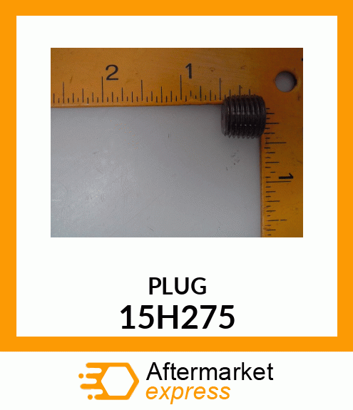 FITTING, PIPE PLUG 15H275