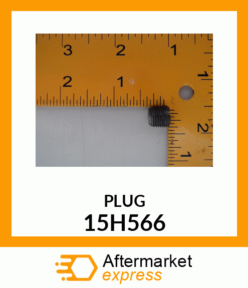 FITTING, PIPE PLUG 15H566