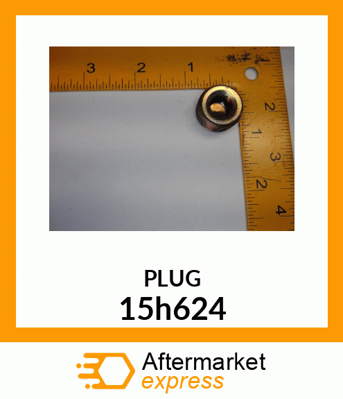 PIPE PLUG 15h624