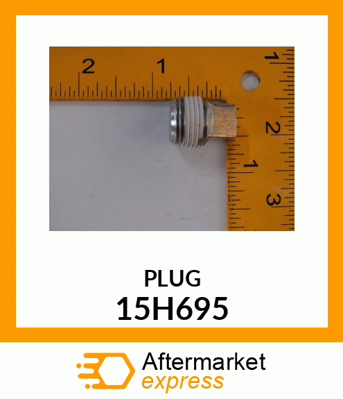 FITTING, PIPE PLUG 15H695