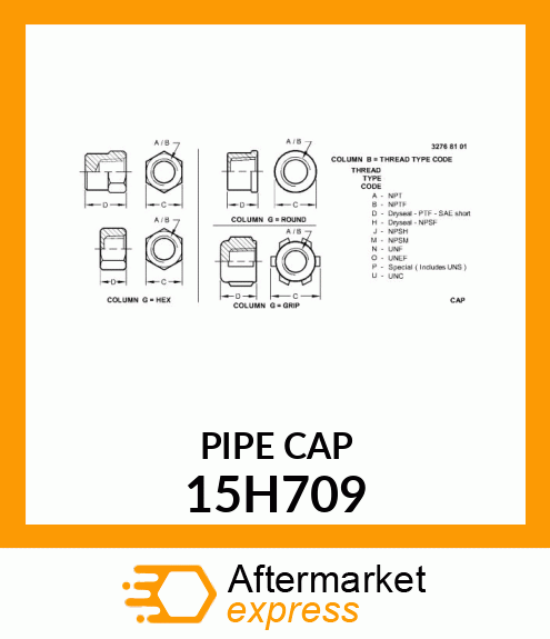 FITTING, PIPE CAP 15H709