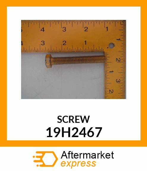 SCREW, HEX HEAD 19H2467