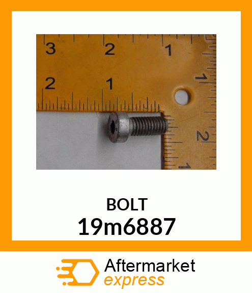 BOLT, BOLT 19m6887