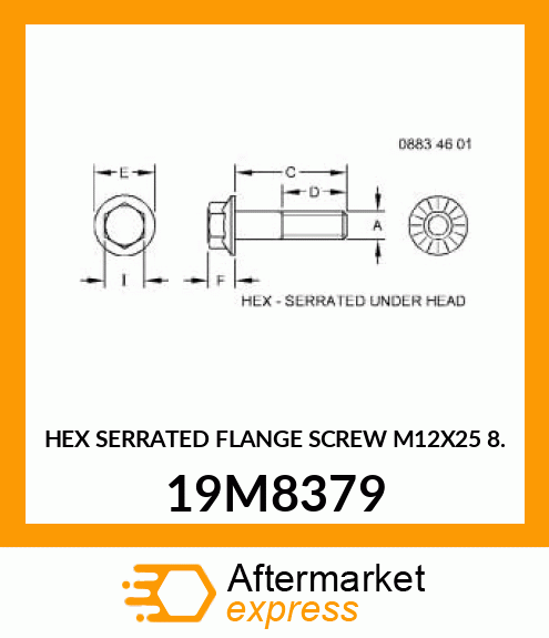 HEX SERRATED FLANGE SCREW M12X25 8. 19M8379